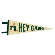 Hey Gang Pennant